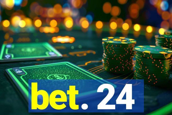 bet. 24